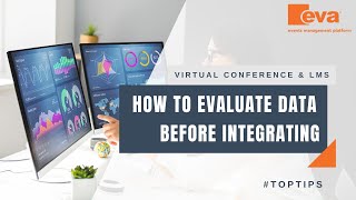 How to Evaluate Data Before Integrating| Virtual Conference and LMS Integration | EVA Net Worth