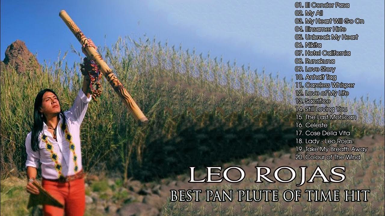 Best Song Of Leo Rojas Romantic Pan Flute Music Leo Rojas Greatest Hits Collection 02