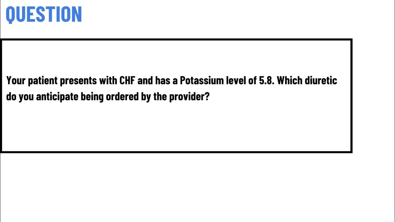 Your patient presents with chf and has a potassium level of 5 8 youtube
