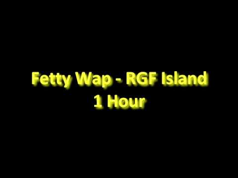 Fetty Wap - RGF Island 1 Hour