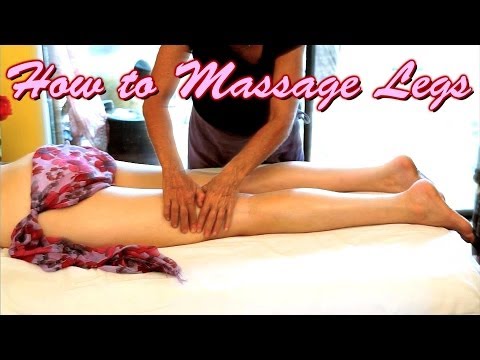 World's Best Leg Massage Techniques, How To Massage Therapy Lessons For Health Spa