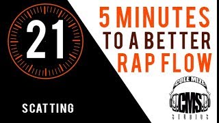 Scatting - 5 Minutes To A Better Rap Flow - Colemizestudioscom