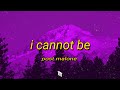Download Lagu Post Malone - I Cannot Be (A Sadder Song) (Lyrics) ft. Gunna