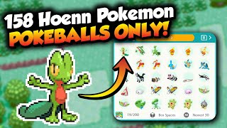 How I got a FULL GEN 3 LIVING DEX using POKEBALLS ONLY!