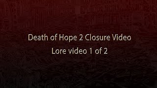 OFFICIAL Death of Hope Part 2: Closure