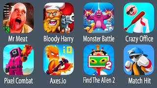 Mr Meat,Bloody Haryy,Monster Battle-Shoot All,Craft Office,Pixel Combat,Axes.io,Find The Alien 2,...