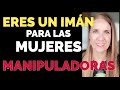 Eres BLANCO FÁCIL para las MUJERES MANIPULADORAS?  Descúbrelo aquí