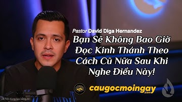 Bạn Sẽ Không Bao Giờ Đọc Kinh Thánh Theo Cách Cũ Nữa Sau Khi Nghe Điều Này - 𝗗𝗮𝘃𝗶𝗱 𝗗𝗶𝗴𝗮 𝗛𝗲𝗿𝗻𝗮𝗻𝗱𝗲𝘇 