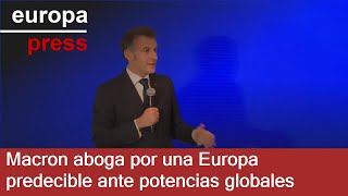 Macron defiende la "previsibilidad" de Europa frente a potencias que deciden "sin avisar"
