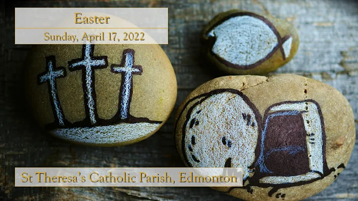 Easter Sunday - Apr. 17, 2022 - 10:30 am St. Theresa's Parish Mass