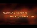 #28  AKTUALNE KIERUNKI ROZWOJU DRUKU 3D, THE EXPERT, WSPOMNIENIA KONSTRUKTORA