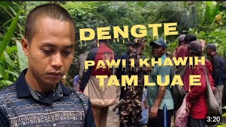 Dengan jail a tan hnu ah eng pawi lian nge akhawih leh