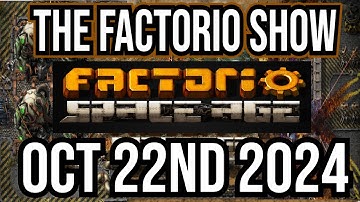 The Factorio Show Oct 22nd 2024 - Factorio Space Age Released!
