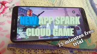 NEW CLOUD GAME APP SPARK CLOUD | FREE 15 MINUTES PLAYTIME | screenshot 2