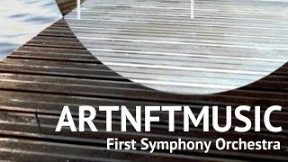 First Symphony Orchestra - ARTNFTMUSIC (Official Audio)