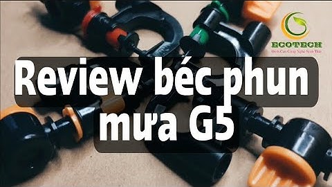 Review béc phun mưa G5 | Ecotech
