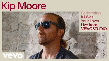 Kip Moore - If I Was Your Lover (Live Performance Video)