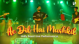 Ae Dil Hai Mushkil - Unity Band Live Performance | Unity Band | @radeeshvandebona