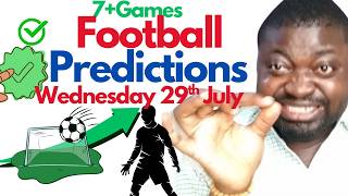 Best Upcoming Predictions For Wednesday 29Th July 2026 How To Bet On Today's Soccer Matches
