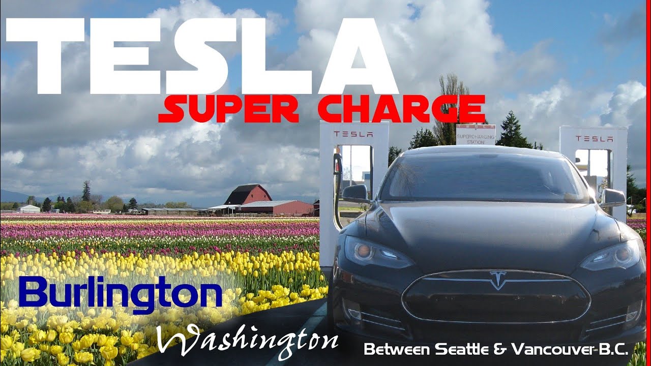 Tesla Charging Station Burlington Washington Halfway Point To Vancouver