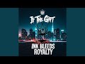Ink Bleeds Royalty