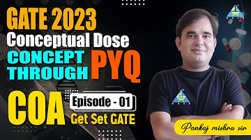 GATE 2023 | Conceptual Dose | Episode-1 | Concept with PYQ | COA | by Pankaj mishra sir