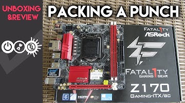 ASRock Fatal1ty Z170 Gaming ITX Preview & Unboxing
