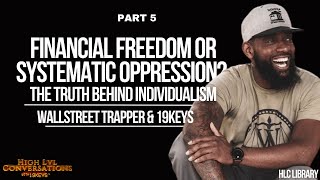 Financial Freedom or Systematic Oppression? 19Keys Ft Wallstreet Trapper