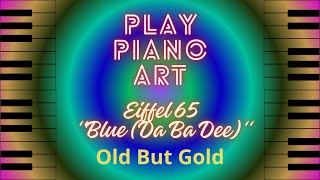 How to play Eiffel 65 "Blue (Da Ba Dee)" _/_\_piano melody_/_\_