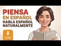 Learn Spanish with Daily Life | Real Phrases for Everyday Conversations | Podcast