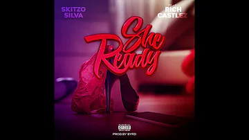 Skitzo Silva - "She Ready" (feat. Rich Castlez)