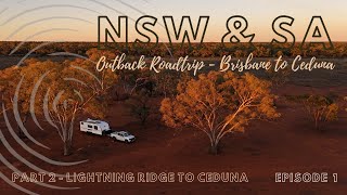 NSW & SA OUTBACK ROAD TRIP Lightning Ridge to Ceduna. Off grid, Free Camps ,Historic Towns, Oysters