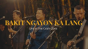 Bakit Ngayon Ka Lang (Live at The Cozy Cove) - Freestyle
