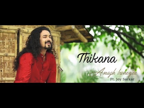 Thikana Anagh Banerjee ft. Joy Sarkar | Bengali music video | Full HD
