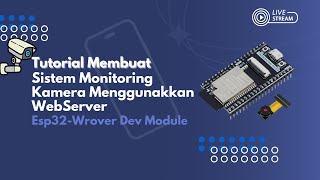 Tutorial Membuat Sistem Monitoring Menggunakan Web Server dengan ESP32 Wrover Dev Module
