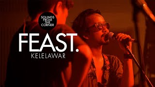 .Feast - Kelelawar | Sounds From The Corner Live #72