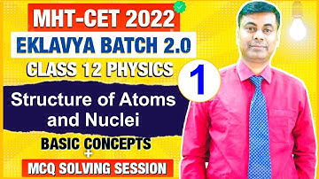 Eklavya batch 2.0|  Structure Of Atoms & Nuclei | Part 01 | Most Important Concepts + MCQ