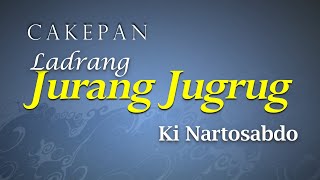 Cakepan Ladrang Jurang Jugrug