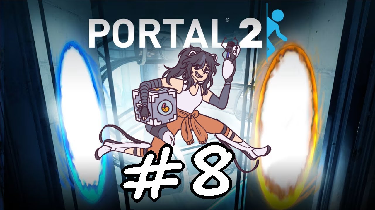 Portal 2 ★ Part 8 - YouTube