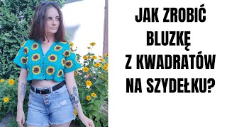 JAK ZROBIĆ BLUZKĘ W SŁONECZNIKI Z KWADRATÓW? Bluzka na szydełku na lato!