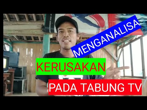  CONTOH  KERUSAKAN PADA TABUNG  TV  YouTube