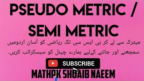 Pseudo metric/semi metric