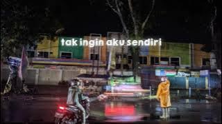 story Wa 30detik.tak ingin sendiri (lirik)