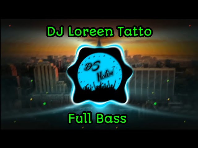 DJ Loreen Tatto Breakbeat Full Bass class=