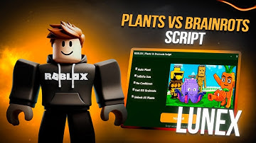 Plants Vs Brainrots Script *NO KEY* - Auto Farm, Auto Buy, Instant Kill, Auto Kill, Dupe & More
