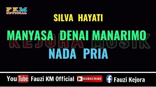 Manyasa Denai Manarimo - Silva Hayati (Karaoke) Nada Pria