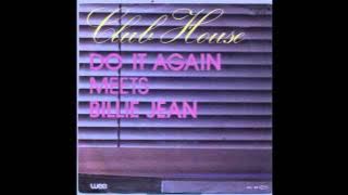 Club house - Do It Again - Billie Jean