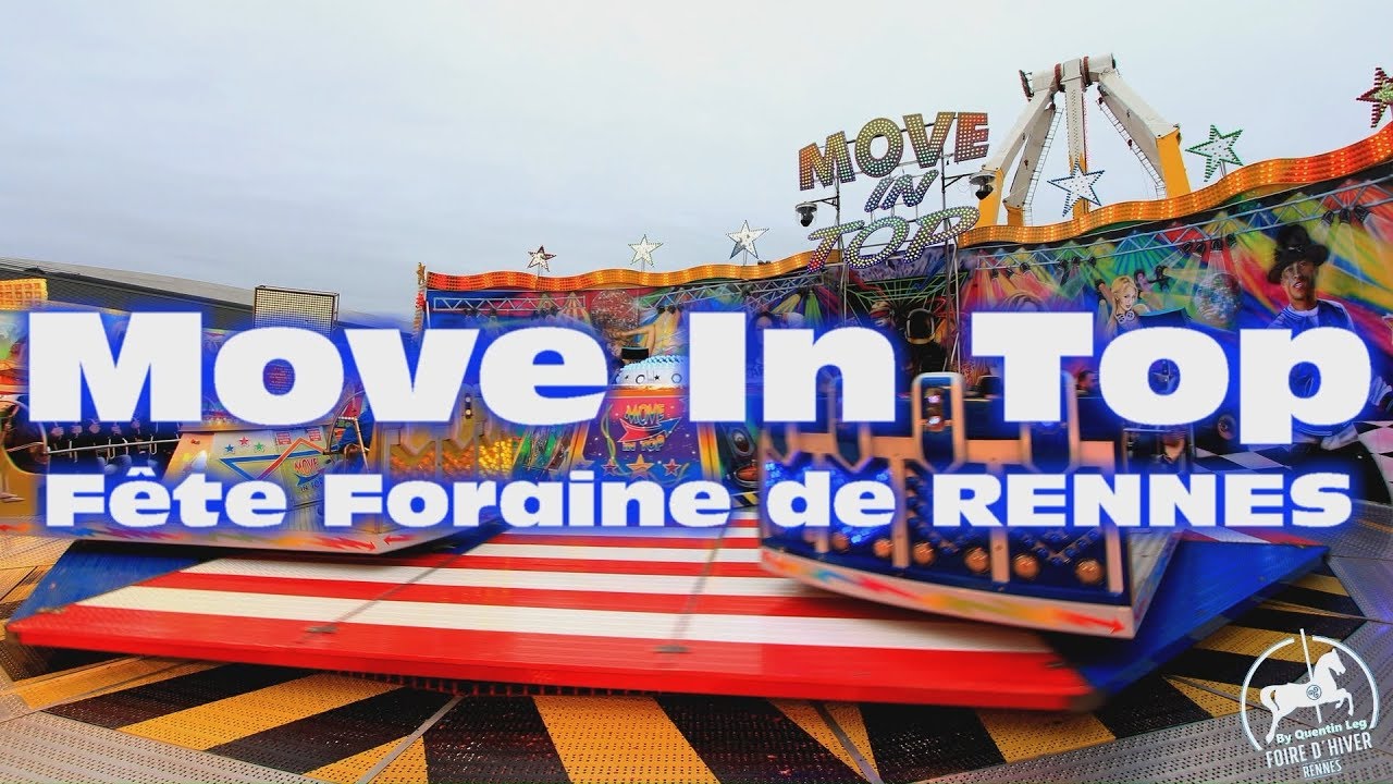 Move In Top [Beaumont -Technical Park] Fête Foraine de Rennes 2017