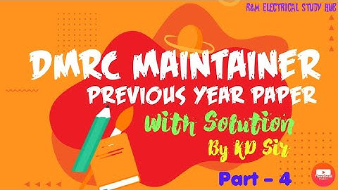 DMRC maintainer electrical {previous year paper}with solution.{part-4}|| by KD sir ~ R&M  Study