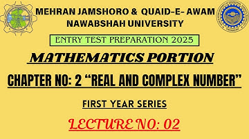 MUET & QUEST Entry Test Preparation Lecture No: 03 || Math Portion ||"Real and Complex Number"